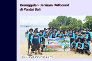 Keunggulan Bermain Outbound di Pantai Bali